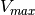 V_{max}